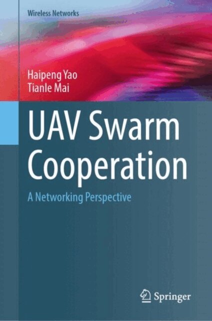 Tianle Mai, Haipeng Yao - UAV Swarm Cooperation, E-bok