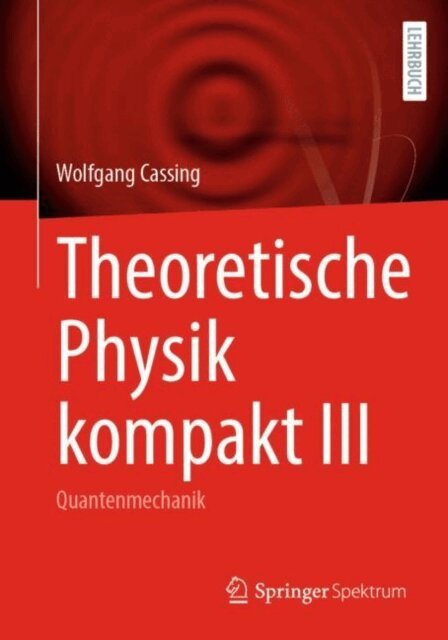 Wolfgang Cassing - Theoretische Physik kompakt III, E-bok. Tillgänglighet: Lägg i varukorg
