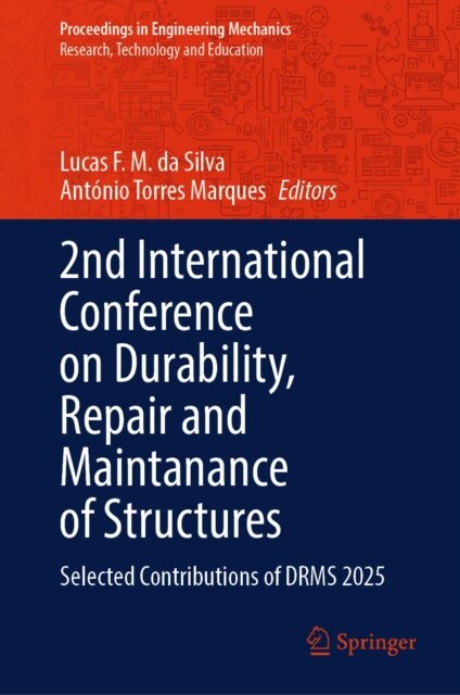 Antonio Torres Marques, Lucas F. M. da Silva - 2nd International Conference on Durability, Repair and Maintanance of Structures, E-bok