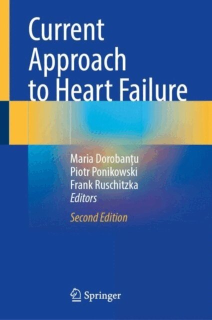 Frank Ruschitzka, Piotr Ponikowski, Maria Dorobantu - Current Approach to Heart Failure, E-bok