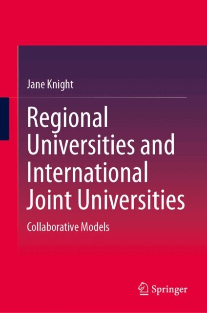 Jane Knight - Regional Universities and International Joint Universities, E-bok