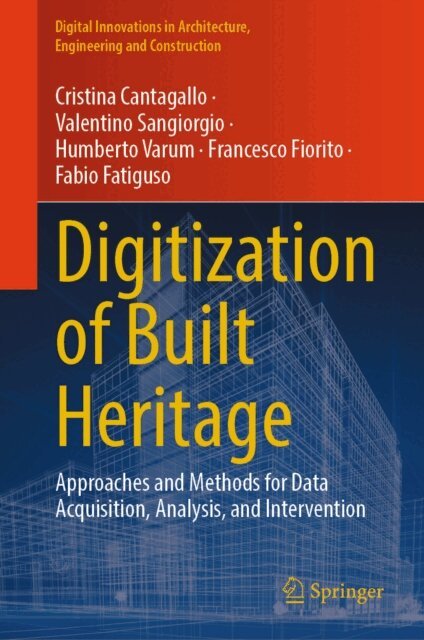 Fabio Fatiguso, Francesco Fiorito, Humberto Varum, Valentino Sangiorgio, Cristina Cantagallo - Digitization of Built Heritage, E-bok