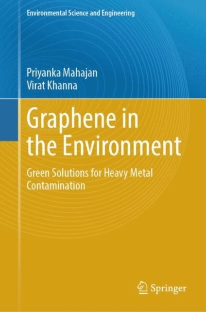Virat Khanna, Priyanka Mahajan - Graphene in the Environment, E-bok