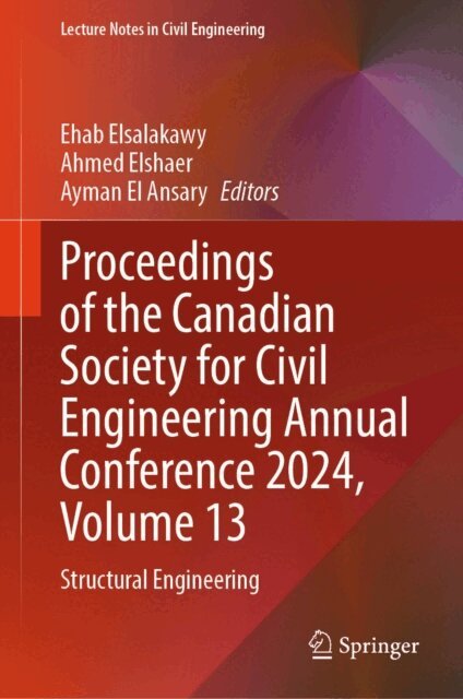 Ayman El Ansary, Ahmed Elshaer, Ehab Elsalakawy - Proceedings of the Canadian Society for Civil Engineering Annual Conference 2024, Volume 13, E-bok