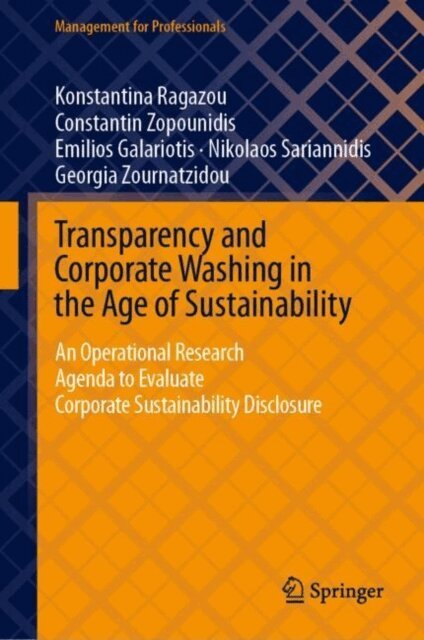 Georgia Zournatzidou, Nikolaos Sariannidis, Emilios Galariotis, Constantin Zopounidis, Konstantina Ragazou - Transparency and Corporate Washing in the Age of Sustainability, E-bok