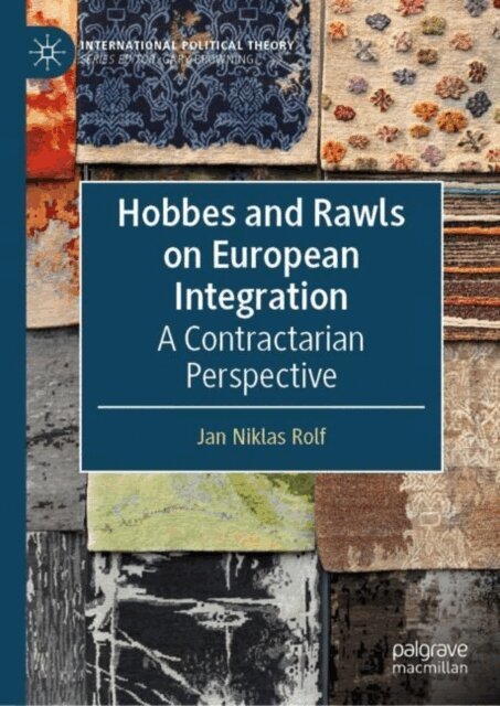 Jan Niklas Rolf - Hobbes and Rawls on European Integration, E-bok