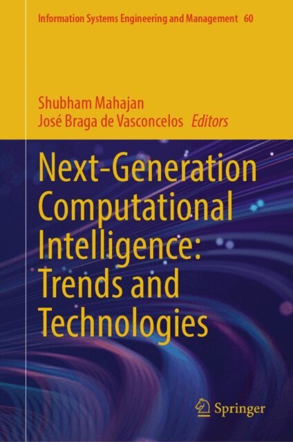 Jose Braga de Vasconcelos, Shubham Mahajan - Next-Generation Computational Intelligence: Trends and Technologies, E-bok