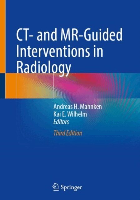 Kai E. Wilhelm, Andreas H. Mahnken - CT- and MR-Guided Interventions in Radiology, E-bok