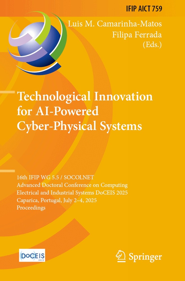 Luis M. Camarinha-Matos, Filipa Ferrada - Technological Innovation for AI-Powered Cyber-Physical Systems, Häftad. Tillgänglighet: Lägg i varukorg