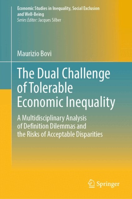 Maurizio Bovi - Dual Challenge of Tolerable Economic Inequality, E-bok
