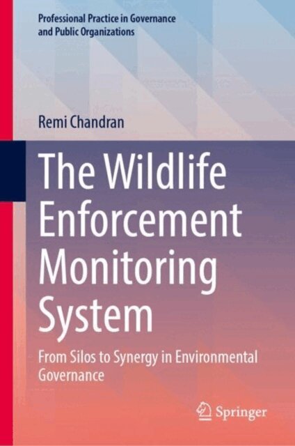 Remi Chandran - Wildlife Enforcement Monitoring System, E-bok