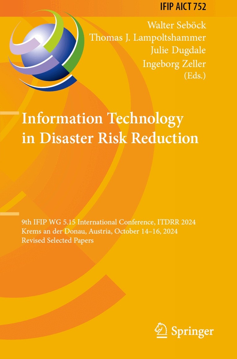 Walter Seböck, Thomas J. Lampoltshammer, Julie Dugdale, Ingeborg Zeller - Information Technology in Disaster Risk Reduction, Häftad. Tillgänglighet: Lägg i varukorg