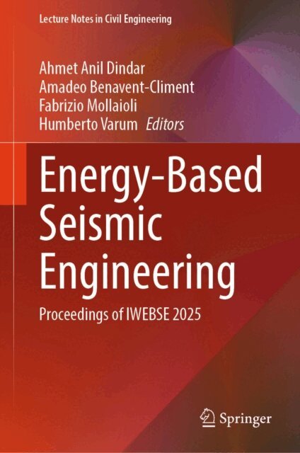 Humberto Varum, Fabrizio Mollaioli, Amadeo Benavent-Climent, Ahmet Anil Dindar - Energy-Based Seismic Engineering, E-bok