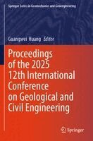 Guangwei Huang - Proceedings of the 2025 12th International Conference on Geological and Civil Engineering, Häftad