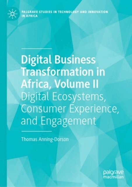 Thomas Anning-Dorson - Digital Business Transformation in Africa, Volume II, E-bok