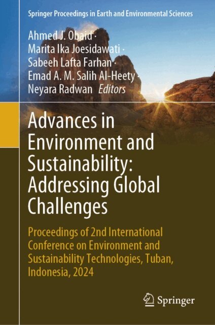 Neyara Radwan, Emad A. M. Salih Al-Heety, Sabeeh Lafta Farhan, Marita Ika Joesidawati, Ahmed J. Obaid - Advances in Environment and Sustainability: Addressing Global Challenges, E-bok