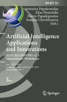 Antonios Papaleonidas, Elias Pimenidis, Harris Papadopoulos, Ioannis Chochliouros - Artificial Intelligence Applications and Innovations. AIAI 2025 IFIP WG 12.5 International Workshops, Häftad