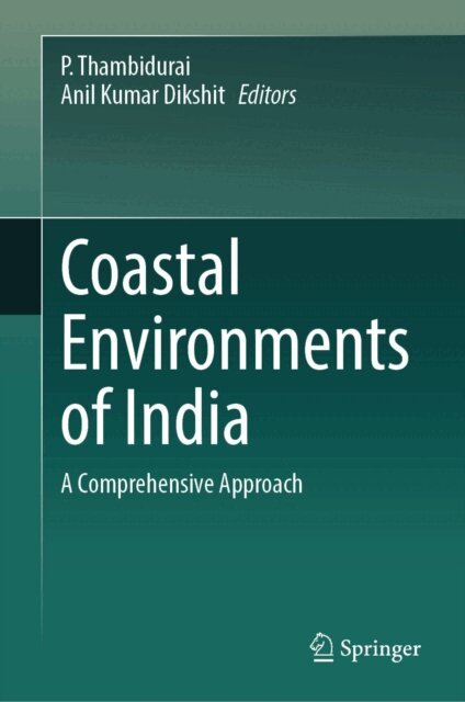 Anil Kumar Dikshit, P. Thambidurai - Coastal Environments of India, E-bok