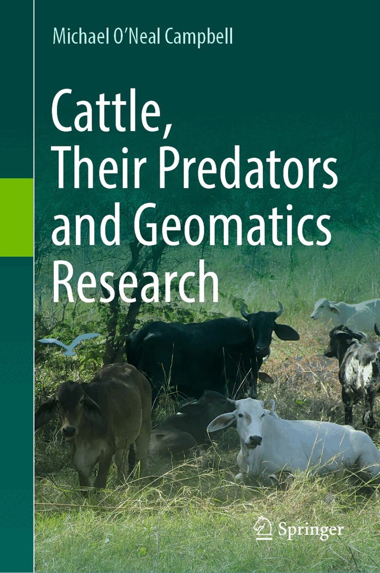 Michael O'Neal Campbell - Cattle, Their Predators and Geomatics Research, Inbunden. Tillgänglighet: Lägg i varukorg