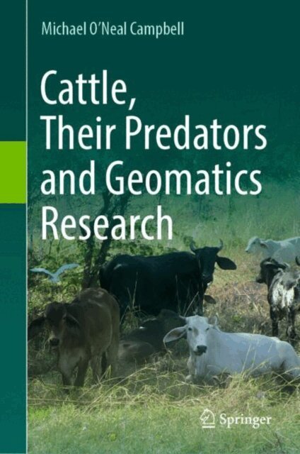 Michael O'Neal Campbell - Cattle, Their Predators and Geomatics Research, E-bok. Tillgänglighet: Lägg i varukorg
