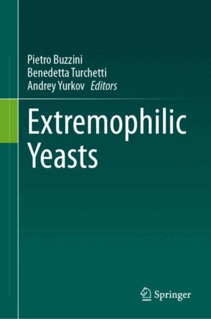 Andrey Yurkov, Benedetta Turchetti, Pietro Buzzini - Extremophilic Yeasts, E-bok