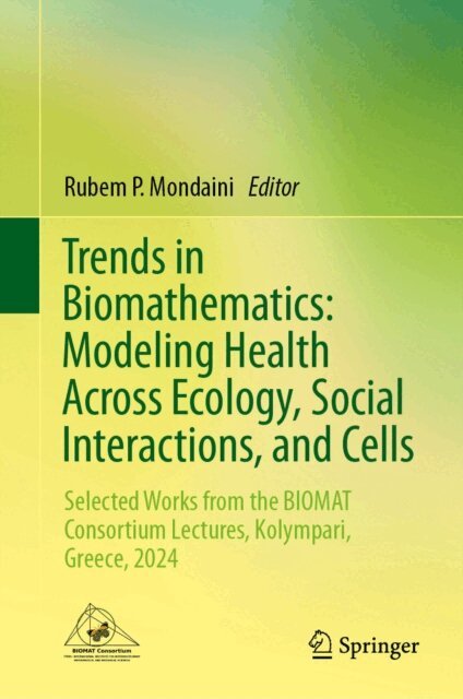 Rubem P. Mondaini - Trends in Biomathematics: Modeling Health Across Ecology, Social Interactions, and Cells, E-bok. Tillgänglighet: Lägg i varukorg