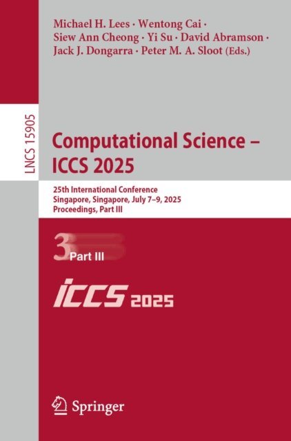 Peter M. A. Sloot, Jack J. Dongarra, David Abramson, Yi Su, Siew Ann Cheong, Wentong Cai, Michael H. Lees - Computational Science - ICCS 2025, E-bok