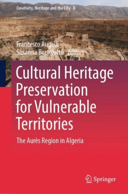 Susanna Bortolotto, Francesco Augelli - Cultural Heritage Preservation for Vulnerable Territories, E-bok