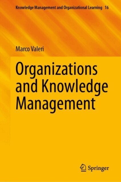 Marco Valeri - Organizations and Knowledge Management, E-bok