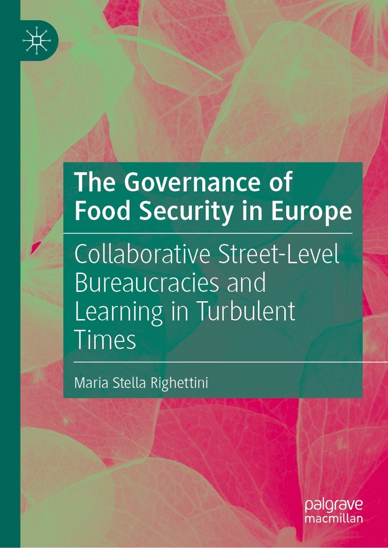 Maria Stella Righettini - Governance of Food Security in Europe, Inbunden