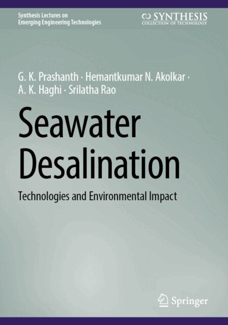 Srilatha Rao, A. K. Haghi, Hemantkumar N. Akolkar, G. K. Prashanth - Seawater Desalination, E-bok