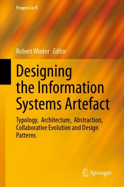 Robert Winter - Designing the Information Systems Artefact, E-bok