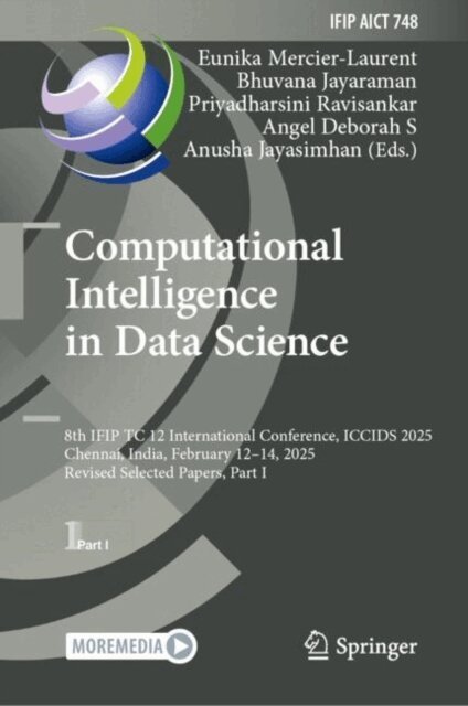 Anusha Jayasimhan, Angel Deborah S., Priyadharsini Ravisankar, Bhuvana Jayaraman, Eunika Mercier-Laurent - Computational Intelligence in Data Science, E-bok