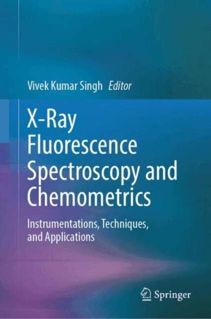 Vivek Kumar Singh - X-Ray Fluorescence Spectroscopy and Chemometrics, E-bok