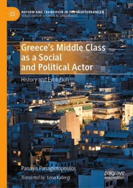 Panayis Panagiotopoulos - Greece's Middle Class as a Social and Political Actor, E-bok