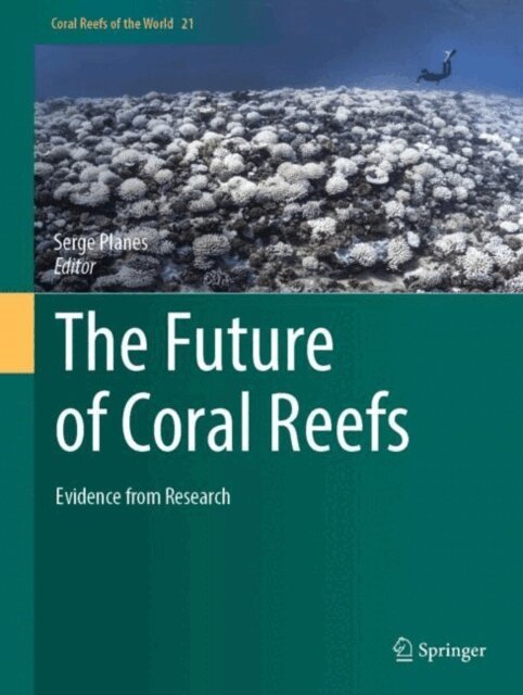 Serge Planes - Future of Coral Reefs, E-bok