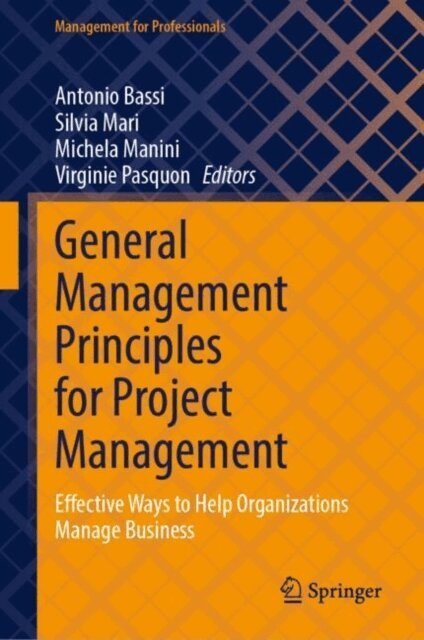 Virginie Pasquon, Michela Manini, Silvia Mari, Antonio Bassi - General Management Principles for Project Management, E-bok