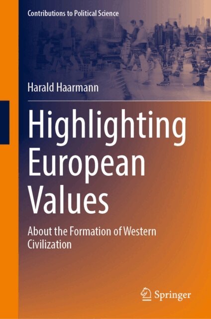 Harald Haarmann - Highlighting European Values, E-bok