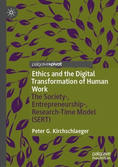 Peter G. Kirchschlaeger - Ethics and the Digital Transformation of Human Work, E-bok