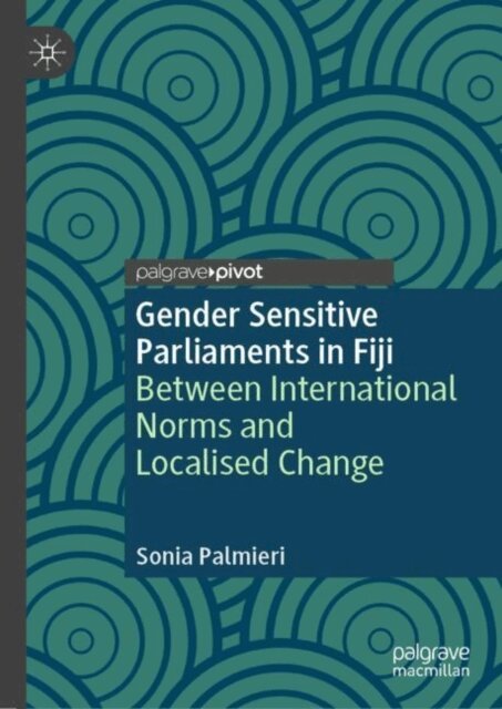Sonia Palmieri - Gender Sensitive Parliaments in Fiji, E-bok