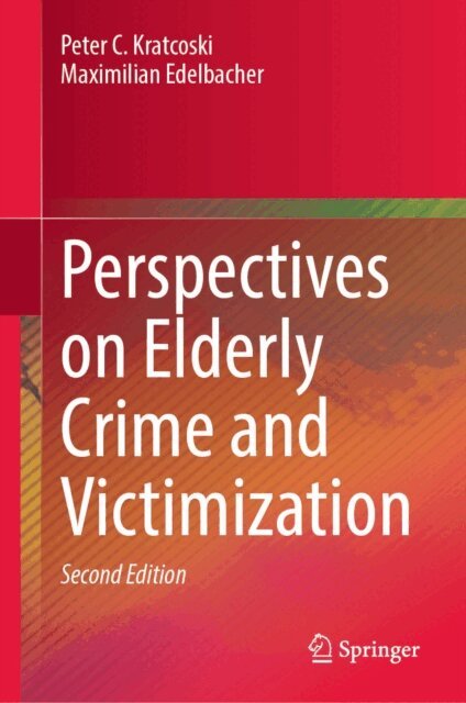 Maximilian Edelbacher, Peter C. Kratcoski - Perspectives on Elderly Crime and Victimization, E-bok