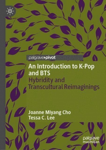 Tessa C. Lee, Joanne Miyang Cho - Introduction to K-Pop and BTS, E-bok