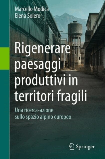 Elena Solero, Marcello Modica - Rigenerare paesaggi produttivi in territori fragili, E-bok. Tillgänglighet: Lägg i varukorg