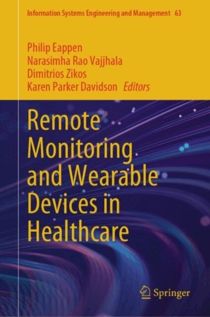 Karen Parker Davidson, Dimitrios Zikos, Narasimha Rao Vajjhala, Philip Eappen - Remote Monitoring and Wearable Devices in Healthcare, E-bok
