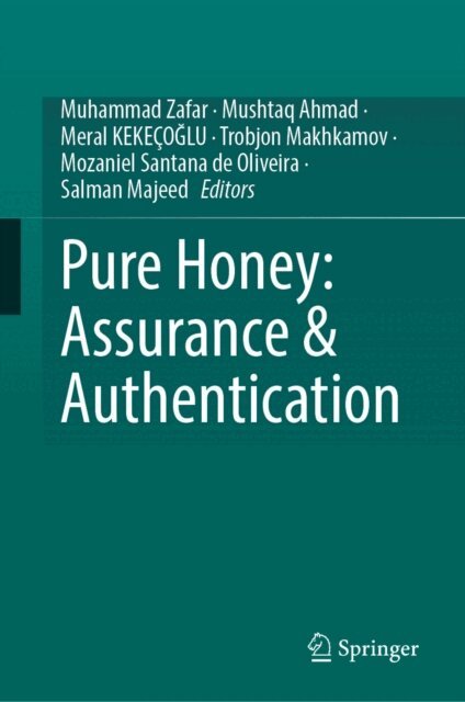 Salman Majeed, Mozaniel Santana de Oliveira, Trobjon Makhkamov, Meral Kekecoglu, Mushtaq Ahmad, Muhammad Zafar - Pure Honey: Assurance & Authentication, E-bok