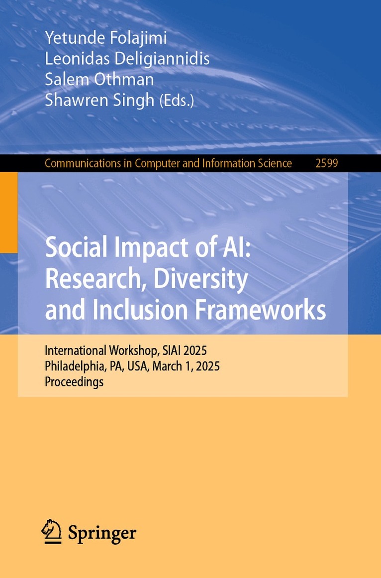 Yetunde Folajimi, Leonidas Deligiannidis, Salem Othman, Shawren Singh - Social Impact of AI: Research, Diversity and Inclusion Frameworks, Häftad