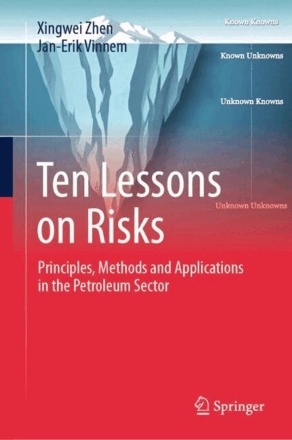 Jan-Erik Vinnem, Xingwei Zhen - Ten Lessons on Risks, E-bok