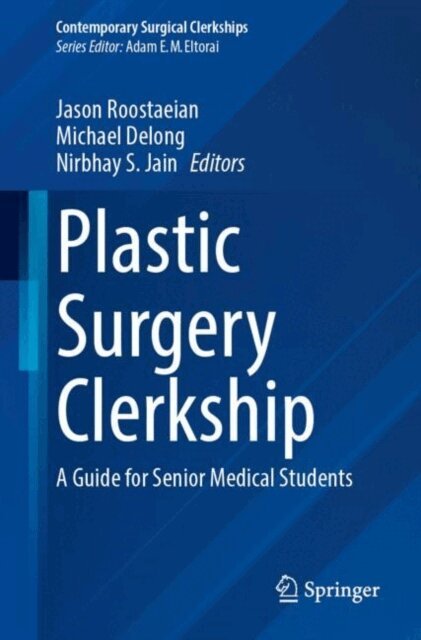 Nirbhay S. Jain, Michael Delong, Jason Roostaeian - Plastic Surgery Clerkship, E-bok