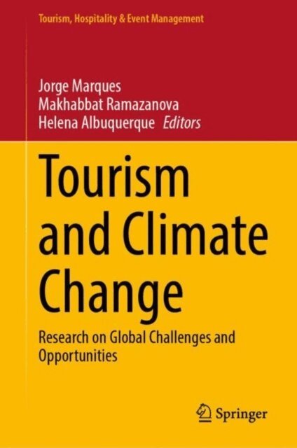 Helena Albuquerque, Makhabbat Ramazanova, Jorge Marques - Tourism and Climate Change, E-bok