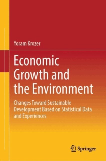Yoram Krozer - Economic Growth and the Environment, E-bok